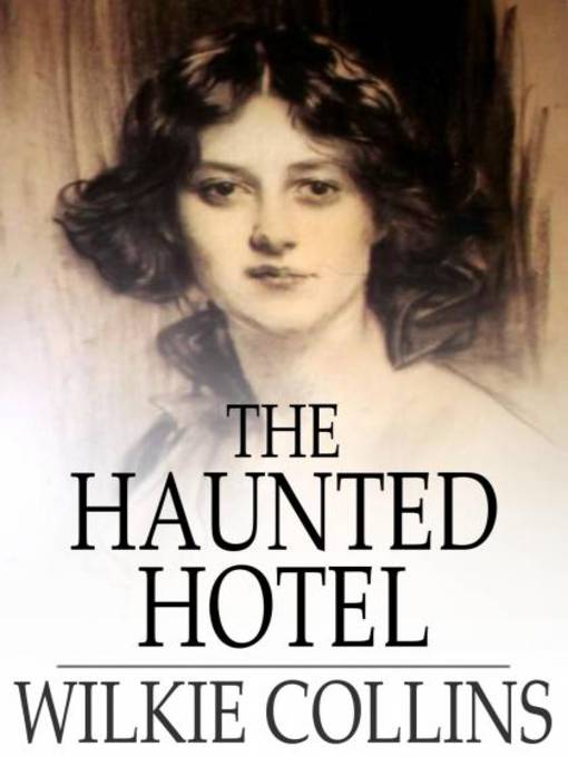 Title details for The Haunted Hotel by Wilkie Collins - Available
